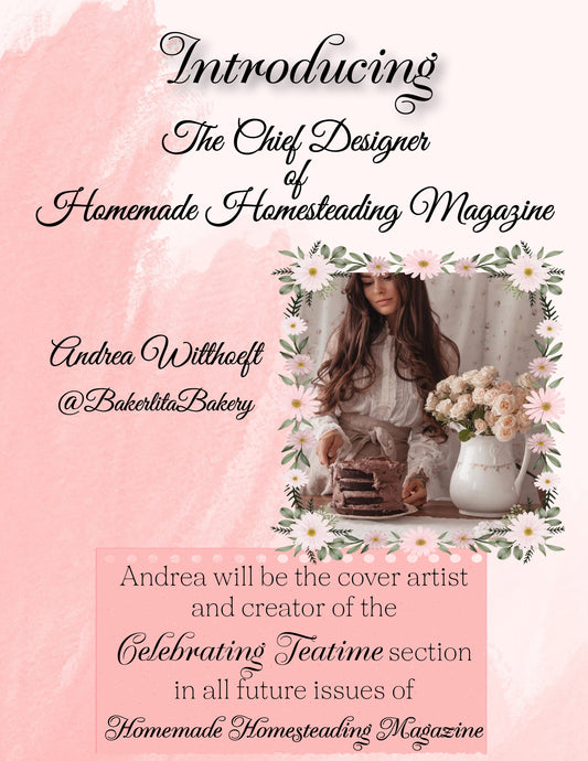 Introducing the NEW Chief Designer of Homemade Homesteading Magazine!