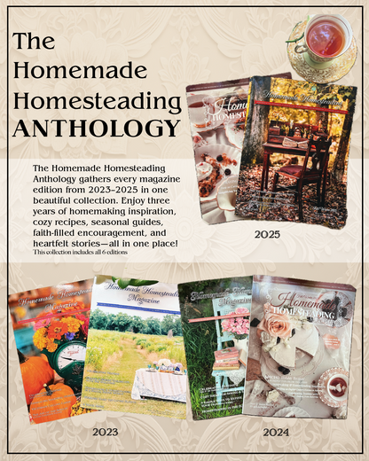 The Homemade Homesteading Anthology (2023–2025)